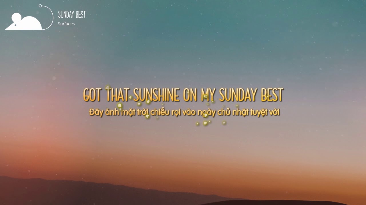 Vietsub+Lyrics Surfaces - Sunday Best - YouTube Music.