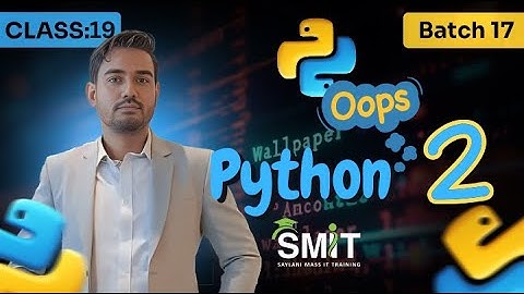 Python OOP Part 2 | Object-Oriented Programming | Class 19 | 3 July 2025 | Batch 17 | Nasir Hussain