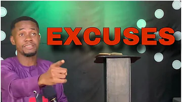 EXCUSES HINDERING CHRISTIANS BLESSINGS| message by Prophet Bernard Sarkodie Sefa