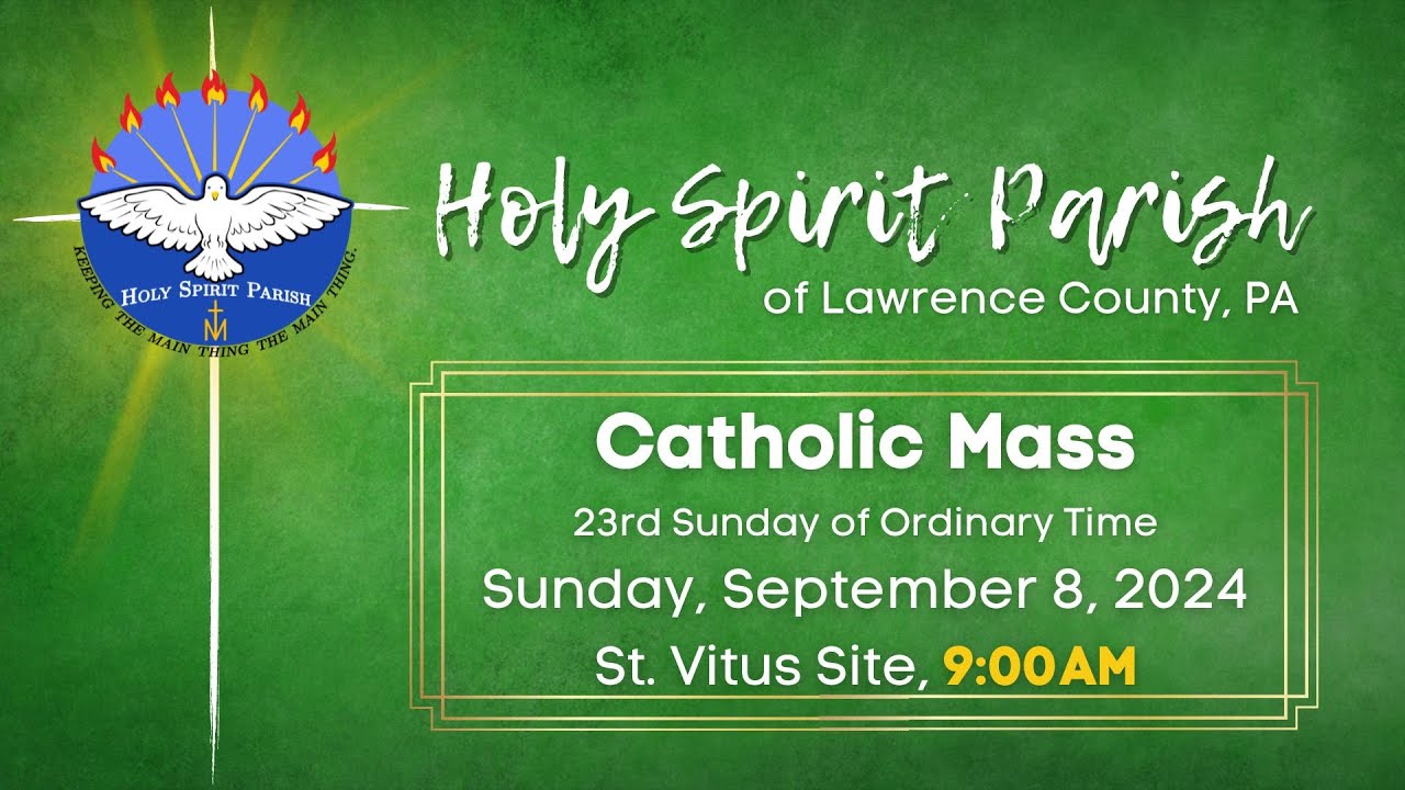 Sunday Mass, September 8, 2024, 900AM Mass YouTube