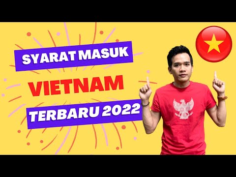 Video: Persyaratan Visa untuk Vietnam