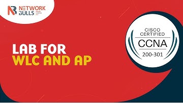 CCNA 200 - 301 - Lesson 46: Lab for WLC and AP