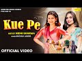 Kue pe official nidhi sharma  ruchika jangid  new haryanvi songs haryanavi 2024