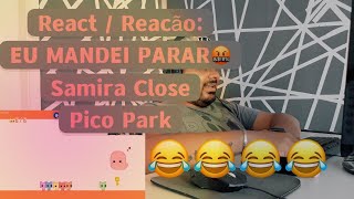 REACT / REACÃO: EU MANDEI PARAR! 🤬 | Pico Park - Samira Close