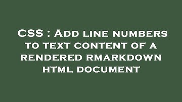 CSS : Add line numbers to text content of a rendered rmarkdown html document