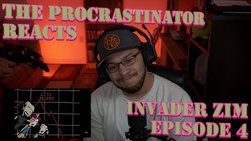 The Procrastinator Reacts: Invader Zim Episode 4