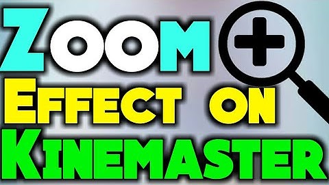 Tutorial-[Zoom in effect on kinemaster]In android!!!