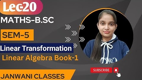 B.Sc 5th sem Maths || Ch- Linear Transformation || By Jyoti Chaudhary ✍️✍️