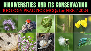 BIOLOGY PRACTICE MCQs for NEET 2024 || Biodiversities and its Conservation || by Shiksha House