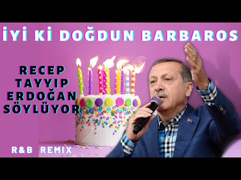 İyi ki Doğdun BARBAROS  |  Recep Tayyip Erdoğan REMİX - İsme Özel Doğum Günü Şarkısı