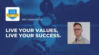 Q&A with David Turner Interview: Live your values. Live your success.