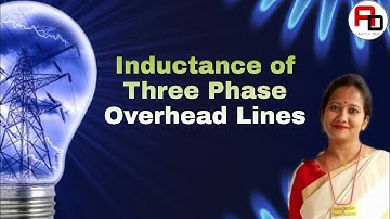 Inductance of 3 Phase Overhead Line(Power System-I, Course Code-PC-EE-502,Module-2)