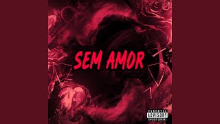 Sem Amor - Dj 2C, MC Nito