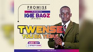 Twense Tuli Ba Yesu - Igie Bagz 
