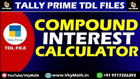 Compound Interest Calculator TDL File in Tally Prime | Tally Prime Free TDL File | Tally Prime TDL