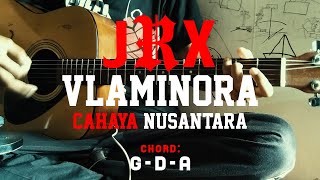 KUNCI GITAR JRX \u0026 VLAMINORA - CAHAYA NUSANTARA COVER AKUSTIK (VERSI ORIGINAL)