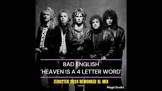 BAD ENGLISH  -  HEAVEN IS A 4 LETTER WORD  (ZERO2TEN 2024 XL MIX)