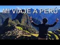 MI VIAJE A PERÚ/ MY TRIP TO PERÚ