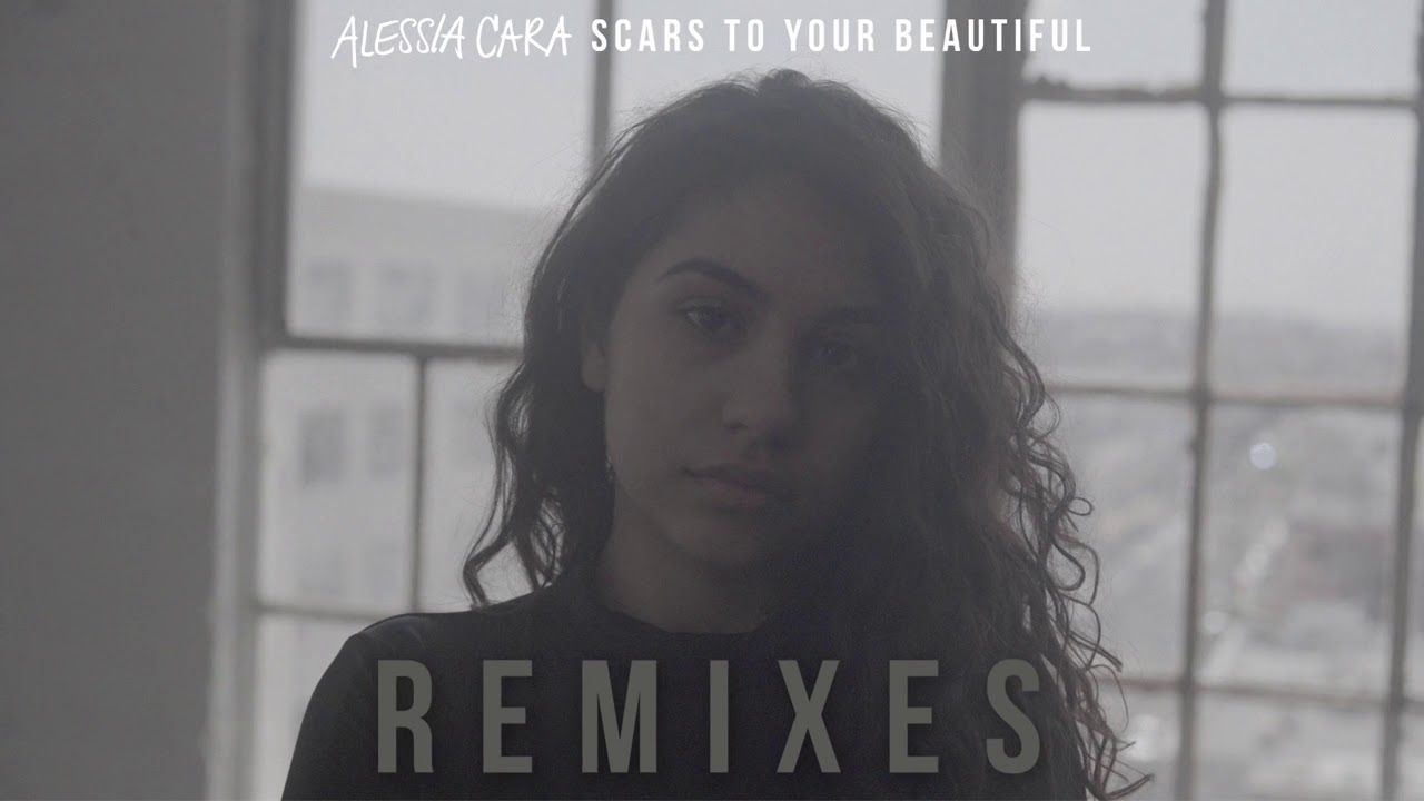 I like your beautiful. Scars to your beautiful. scars your beautiful alessia cara. no scars to your beautiful. scars to your beautiful alessia cara слова.