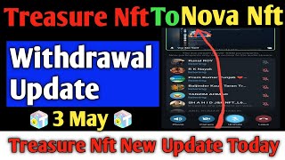 Treasure Nft To Nova Nft Withdrawal Update | Treasure Nft New Update Today |  Nova Nft