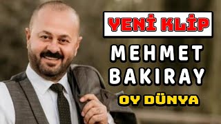 Mehmet Bakıray - Oy Dünya 2023 KLİBİ yeni eserı #MyYearOnYouTube