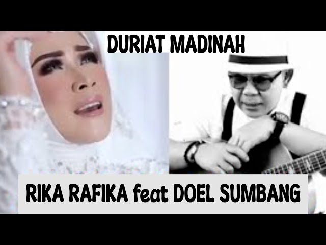 Pop Religi RIKA RAFIKA feat DOEL SUMBANG - DURIAT MADINAH Cipt.Doel Sumbang. class=