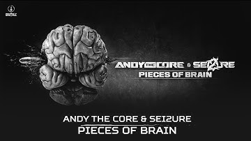 Andy The Core & Sei2ure - Pieces of brain (Brutale 021)