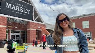 Exploring Kitchener-Waterloo Come take a walk through the Kitchener Market with Tereza!