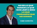 No es lo que somos lo que nos limita, sino lo que pensamos que no somos.