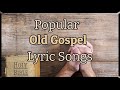 Mix of best old gospel music lyrics  beautiful images tell the story of these songs message