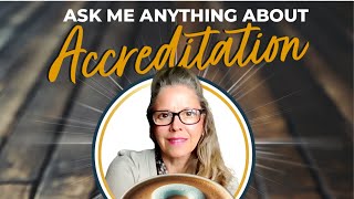 Ask me anything about Accreditation Ask me anything about Accreditation