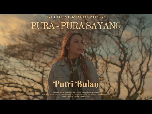 Putri Bulan - PURA-PURA SAYANG (Official Music Video) class=