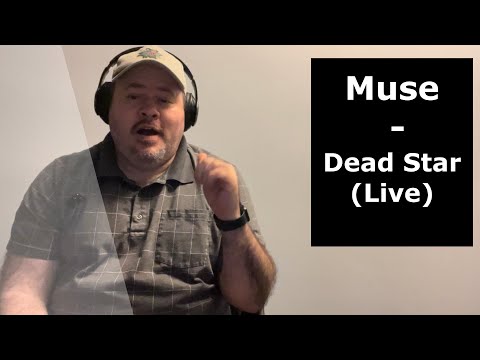 MUSE | First Time Hearing "DEAD STAR" | Live (Reaction)