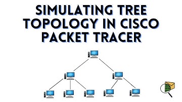 Simulating Tree Topology in Cisco Packet Tracer