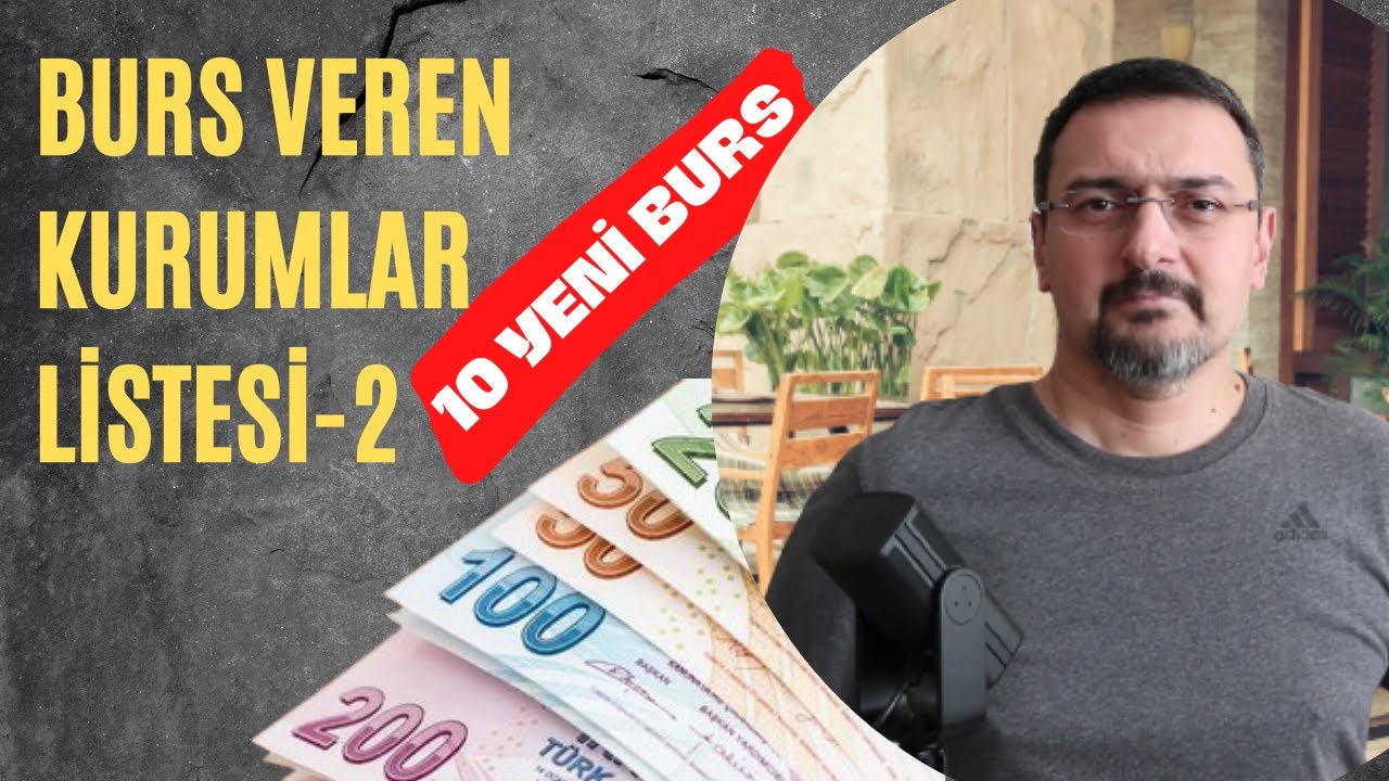 burs veren kurumlar 2 liste 10 yeni burs basvuru linki youtube