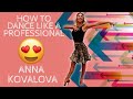 How to dance like a professional | Latin Ballroom lesson | Anna Kovalova