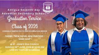 Secondary School Graduation Service | Class of 2026 | Antigua Seventh-day Adventist School