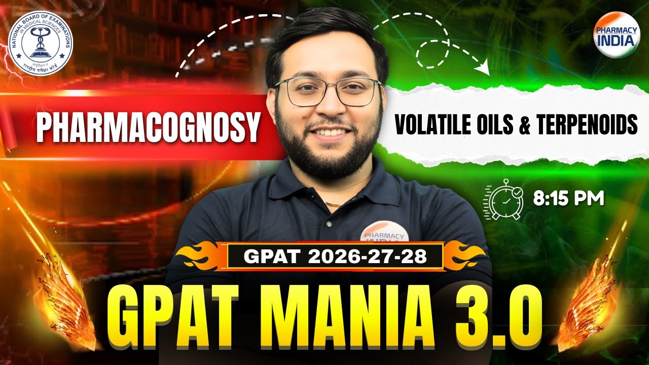 Volatile Oils & Terpenoids | Pharmacognosy | GPAT Mania 3.O | GPAT 2026-27-28 