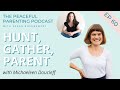 Hunt gather parent with michaeleen doucleff