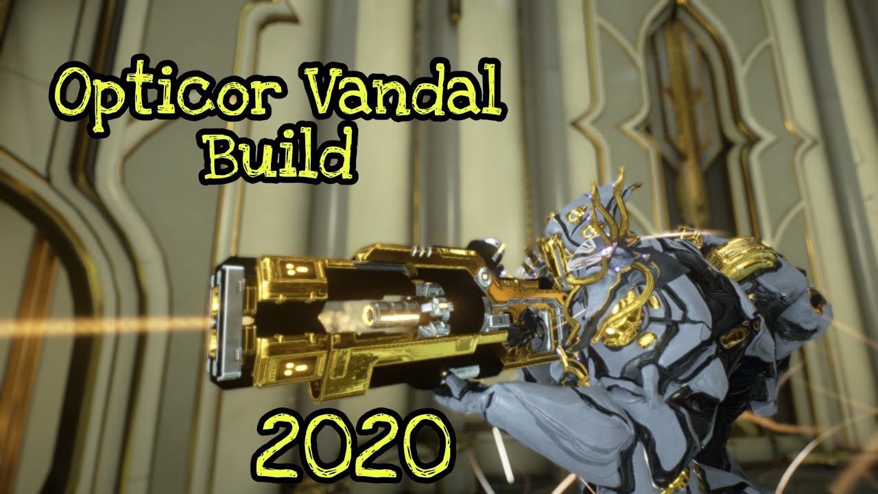 Warframe | Opticor Vandal Build [2020] - YouTube