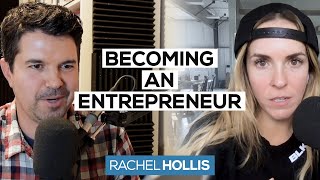 Rachel Hollis on Her JOURNEY to BECOMING an ENTREPRENEUR