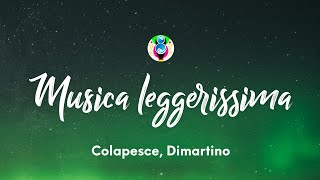 Video thumbnail of "Colapesce, Dimartino - Musica leggerissima (Testo/Lyrics)"