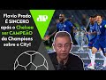 "Esse TÍTULO do Chelsea sobre o City do Guardiola foi..." Flavio Prado É SINCERO!