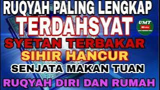 AYAT RUQYAH TINGKAT TINGGI MAHA DAHSYAT_AYAT DAN DOA RUQYAH LENGKAP_BACAAN RUQYAH TERDAHSYAT