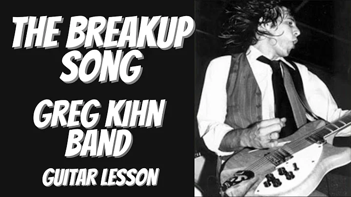 How to play The BreakUp Song by Greg Kihn Band