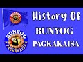 History of bunyog pagkakaisamonding ella