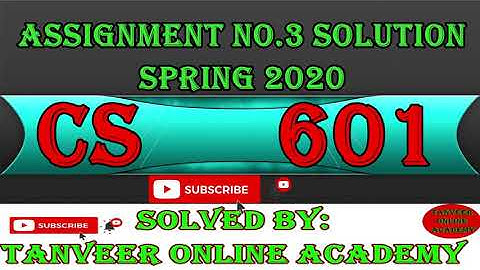 CS601 Assignment 3 Solution 2020 | CS601 Assignment 3 Spring 2020