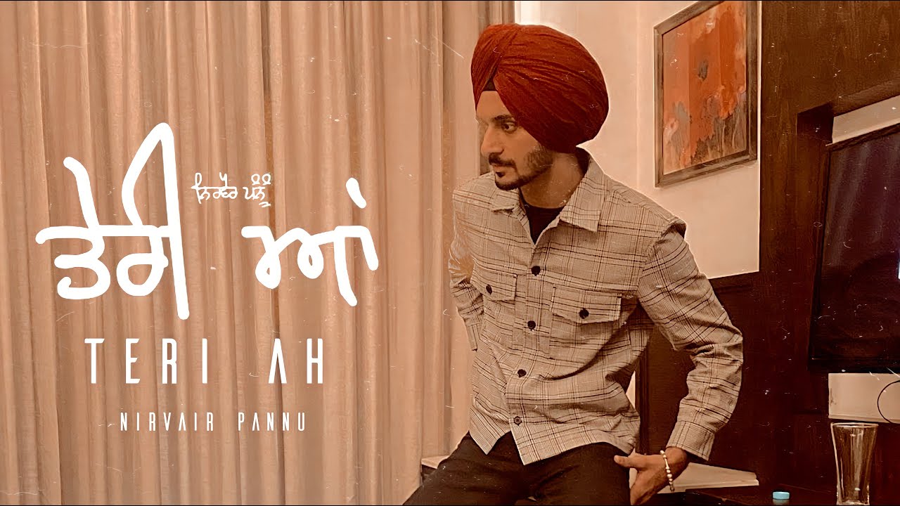 Teri Ah Nirvair Pannu Whatsapp Status | Song Status | Latest Punjabi Song 2021