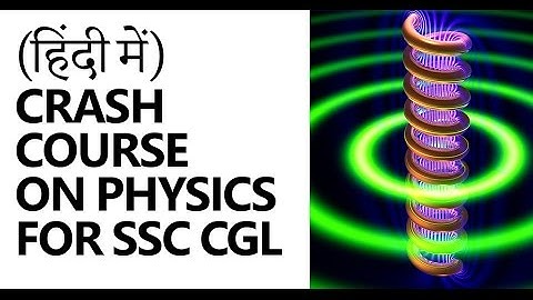 Physics for SSC CGL [Crash Course] (Hindi) Part 1/5