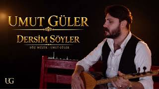 Umut Güler - Dersim Söyler